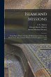 Islam and Missions: Being Papers Read... - Bild 1