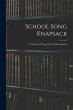 School Song Knapsack: A Collection Of... - Bild 1