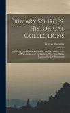 Primary Sources, Historical Collections: Report of a Mission to Sikkim and the Tibetan Frontier: With a Memorandum on Our Relations With Tibe, With a