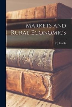 Markets and Rural Economics - Brooks, T. J.