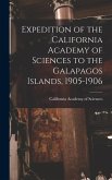 Expedition of the California Academy of Sciences to the Galapagos Islands, 1905-1906