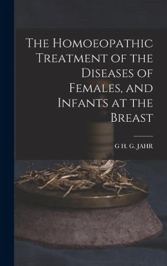 Cover The Homoeopathic Treatment of the Diseases of Females, and Infants at the Breast