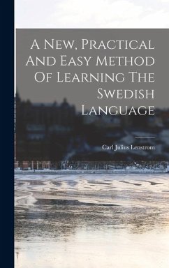 Cover A New, Practical And Easy Method Of Learning The Swedish Language