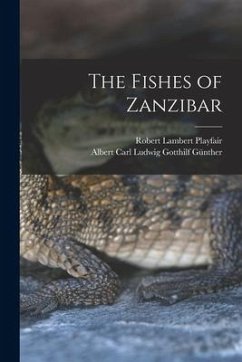 The Fishes of Zanzibar - Playfair, Robert Lambert; Günther, Albert Carl Ludwig Gotthilf