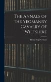 The Annals of the Yeomanry Cavalry of Wiltshire