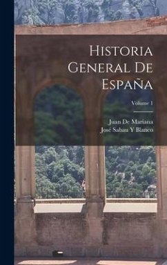 Cover Historia General De España; Volume 1
