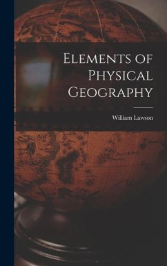 Elements of Physical Geography - Lawson, William