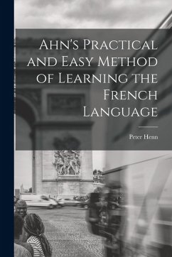 Cover Ahn's Practical and Easy Method of Learning the French Language