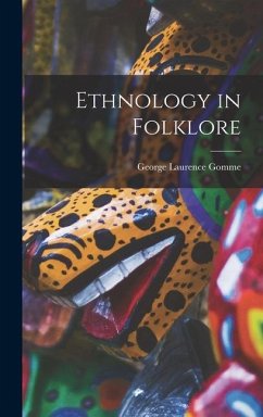 Ethnology in Folklore - Gomme, George Laurence