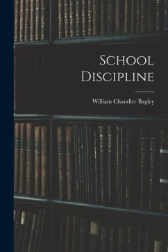 School Discipline - Bagley, William Chandler