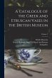 A Catalogue of the Greek and Etruscan... - Bild 1