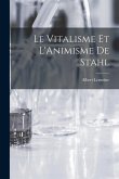 Le Vitalisme et L'Animisme de Stahl