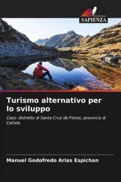 Turismo alternativo per lo sviluppo - Arias Espichan, Manuel Godofredo