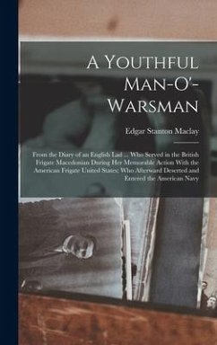 A Youthful Man-O'-Warsman - Maclay, Edgar Stanton