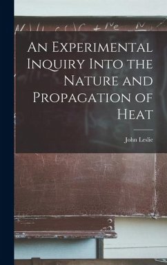 Cover An Experimental Inquiry Into the Nature and Propagation of Heat