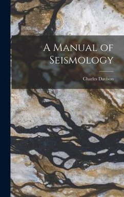 A Manual of Seismology - Davison, Charles