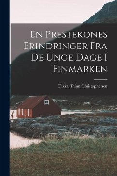 Cover En Prestekones Erindringer Fra De Unge Dage I Finmarken