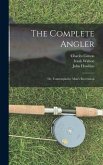 The Complete Angler: Or, Contemplative Man's Recreation