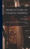 More Letters of Charles Darwin: A Record of His Work in a Series of Hitherto Unpublished Letters; Volume 2