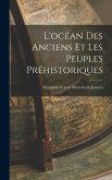 L'océan des Anciens et les Peuples Préhistoriques