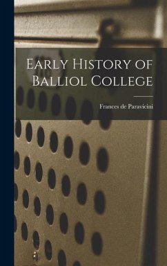 Early History of Balliol College - Paravicini, Frances De