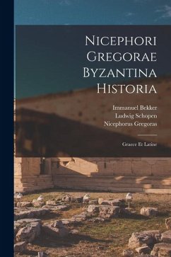 Cover Nicephori Gregorae Byzantina Historia