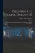 Crossing the Plains, Days of '57; a... - Bild 1