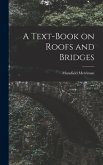 A Text-Book on Roofs and Bridges