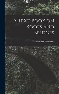 A Text-Book on Roofs and Bridges - Merriman, Mansfield
