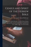 Genius and Spirit of the Hebrew Bible: Including the Biblic Philosophy of Celestial Wisdom, Religion and Theology, Astronomy and Realization, Ontology