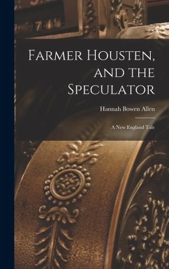 Cover Farmer Housten, and the Speculator