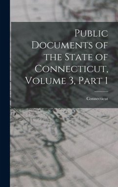 Cover Public Documents of the State of Connecticut, Volume 3, part 1