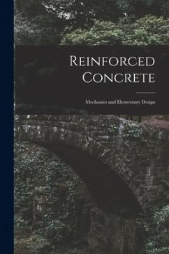 Reinforced Concrete: Mechanics and Elementary Design - Anonymous