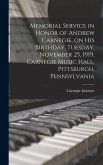 Memorial Service in Honor of Andrew Carnegie, on his Birthday, Tuesday, November 25, 1919, Carnegie Music Hall, Pittsburgh, Pennsylvania