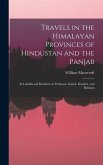 Travels in the Himalayan Provinces of Hindustan and the Panjab