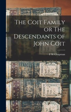 Cover The Coit Family or The Descendants of John Coit