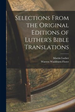 Cover Selections From the Original Editions of Luther's Bible Translations