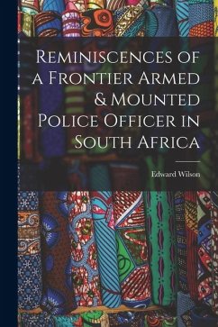Cover Reminiscences of a Frontier Armed & Mounted Police Officer in South Africa
