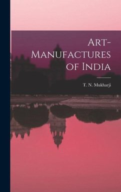 Art-Manufactures of India - Mukharji, T. N.