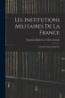 Les institutions militaires de la France - Bild 1