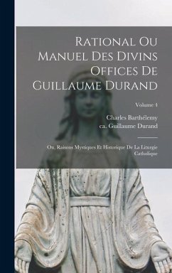 Rational ou manuel des divins offices de Guillaume Durand - Barthélemy, Charles