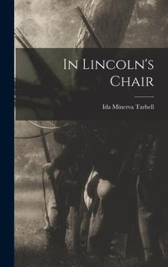 In Lincoln's Chair - Tarbell, Ida Minerva