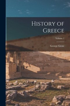 History of Greece; Volume 1 - Grote, George