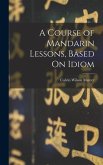 A Course of Mandarin Lessons, Based On Idiom