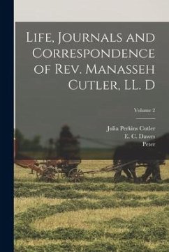 Life, Journals and Correspondence of Rev. Manasseh Cutler, LL. D; Volume 2 - Cutler, William Parker