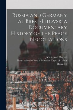 Cover Russia and Germany at Brest-Litovsk, a Documentary History of the Peace Negotiations