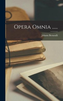 Opera Omnia ...... - Bernoulli, Johann