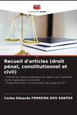 Recueil d'articles (droit pénal, constitutionnel et civil)