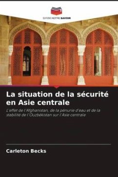 La situation de la sécurité en Asie centrale - Becks, Carleton