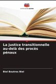 La justice transitionnelle au-delà des procès pénaux
